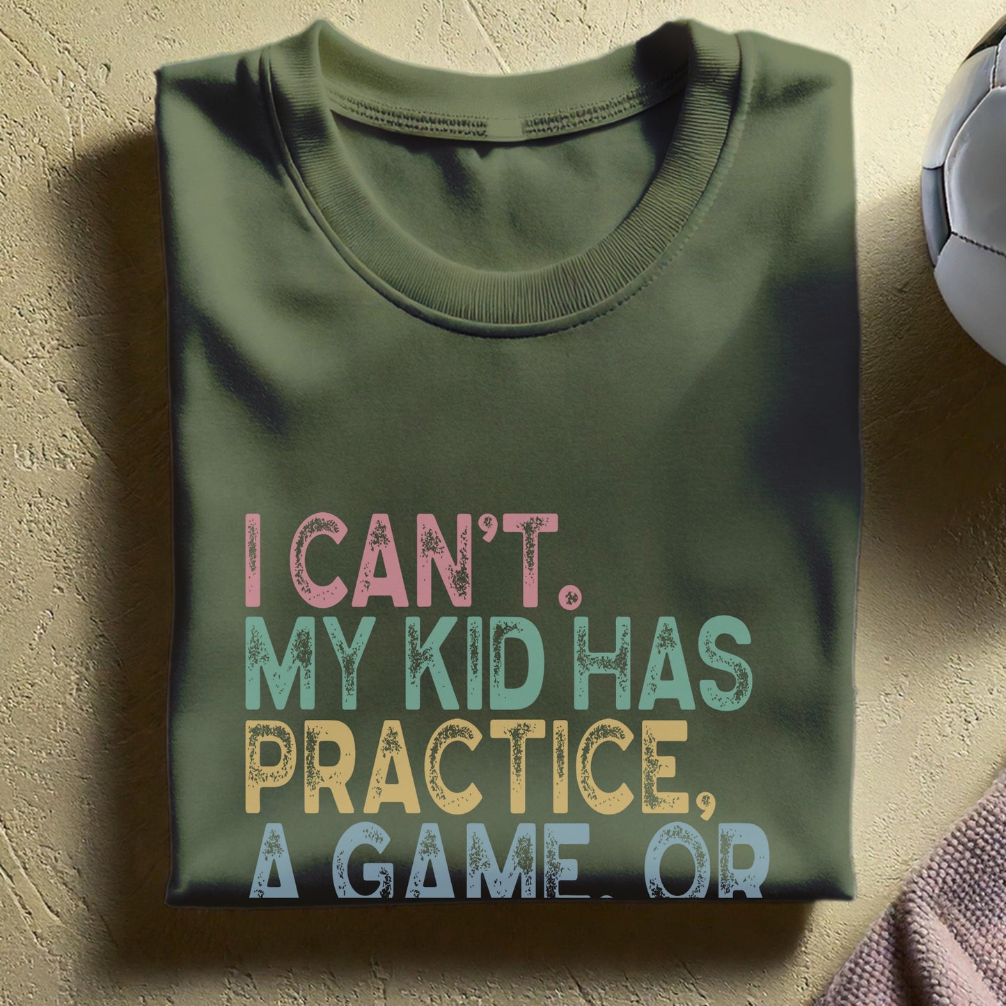 I Can't My Kid Has Practice. A Game or Something