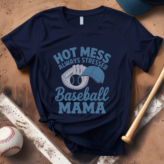 Hot Mess Always Stressed Baseball Mama